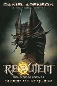 bokomslag Blood of Requiem: Song of Dragons, Book 1