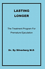 bokomslag Lasting Longer: The Treatment Program for Premature Ejaculation