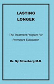 Lasting Longer: The Treatment Program for Premature Ejaculation 1