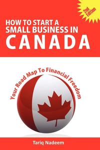 bokomslag How to Start A Small Business in Canada - Your Road Map To Financial Freedom