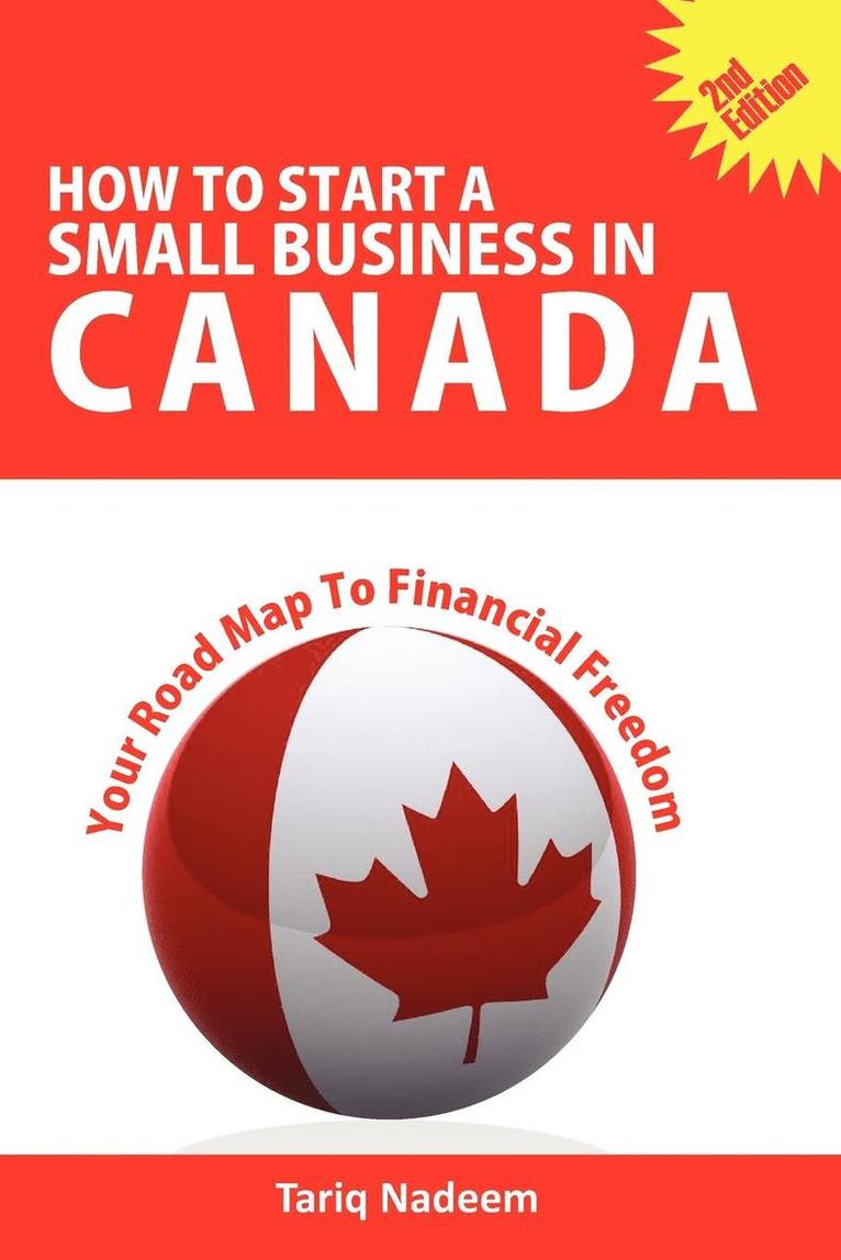 How to Start A Small Business in Canada - Your Road Map To Financial Freedom 1