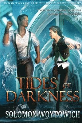 bokomslag Tides of Darkness (Tears of Omega, Book 2)