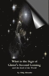 What is the Sign of Christ's Second Coming and the End of the World 1