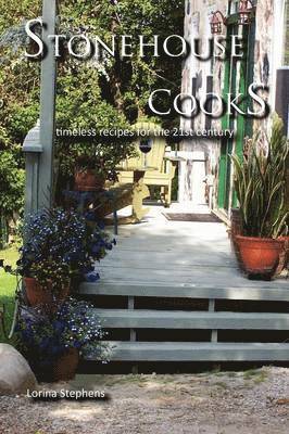 Lorina Stephens - Stonehouse Cooks, Häftad