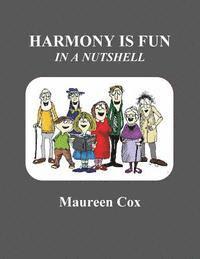 Maureen Cox - Harmony Is Fun in a Nutshell, Häftad
