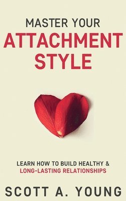bokomslag Master Your Attachment Style