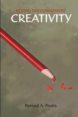 Beyond Discouragement - Creativity 1