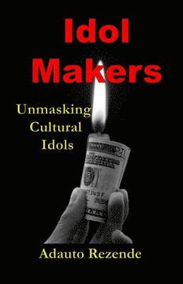 bokomslag Idol Makers: Unmasking Cultural Idols