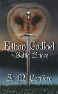 bokomslag Ethan Cadfael: The Battle Prince
