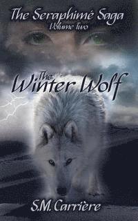 bokomslag The Winter Wolf: The Seraphime Saga, Volume Two