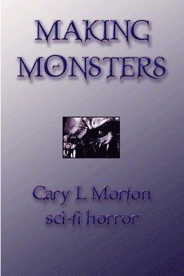 bokomslag Making Monsters (sci Fi Horror)