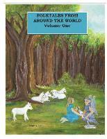 bokomslag Folktales From Around The World Volume One: Anthology of Folktales