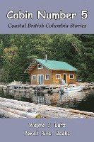 bokomslag Cabin Number 5: Coastal British Columbia Stories