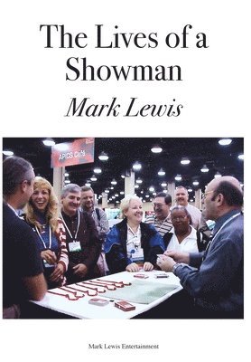 Mark Lewis - Lives of a Showman, Inbunden