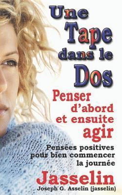 Une Tape Dans Le DOS: Penser D'abord et ensuite, agir