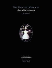 bokomslag The Films and Videos of Jamelie Hassan [deluxe]