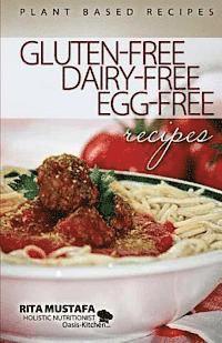 bokomslag Gluten-Free, Dairy-Free, Egg-Free Recipes: Holistic Nutritionist