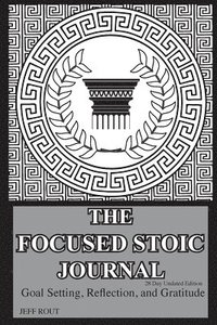 bokomslag The Focused Stoic Journal 28 Day Undated Edition