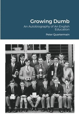 Peter Quartermain - Growing Dumb, Häftad