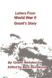 bokomslag Letters from World War II Grant's Story