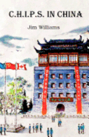 Jim Williams - C.H.I.P.S. In China, Häftad