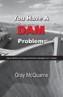 Gray McQuarrie - You Have a Dam Problem, Häftad