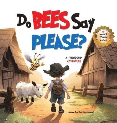 Do Bees Say Please? 1