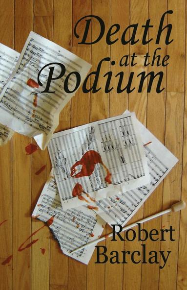 Robert Barclay - Death at the Podium, Häftad
