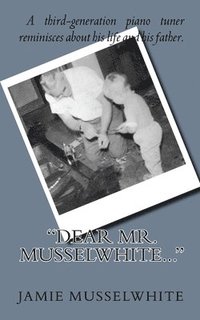 bokomslag "Dear Mr. Musselwhite..."