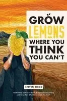Steven Biggs - Grow Lemons Where You Think You Can't, Häftad. Tillgänglighet: Lägg i varukorg
