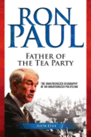 bokomslag Ron Paul: Father of the Tea Party