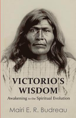 bokomslag Victorio's Wisdom: Awakening to the Spiritual Evolution