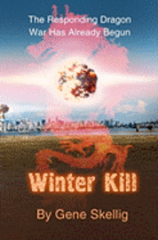 Winter Kill: War With China Has Already Begun 1