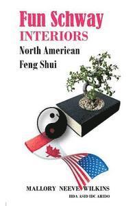 bokomslag Fun Schway Interiors North American Feng Shui