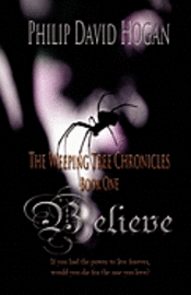 bokomslag Believe: The Weeping Tree Chronicles