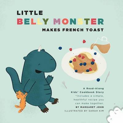 Little Belly Monster Makes French Toast 1