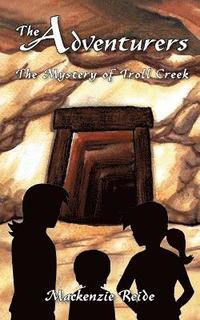 bokomslag The Adventurers The Mystery of Troll Creek