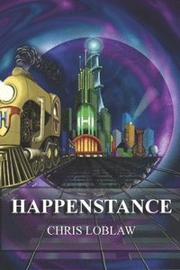 bokomslag Happenstance: Book 5 of the Spellbound Railway Series