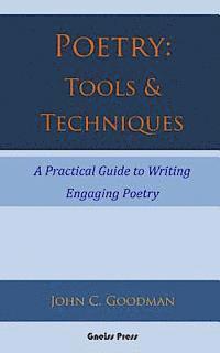 bokomslag Poetry: Tools & Techniques: A Practical Guide to Writing Engaging Poetry