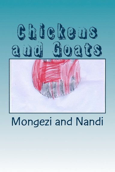 bokomslag Chickens and Goats