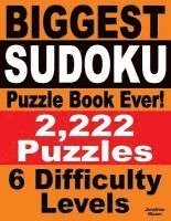 Jonathan Bloom - Biggest Sudoku Puzzle Book Ever: 2,222 Sudoku Puzzles - 6 difficulty levels, Häftad