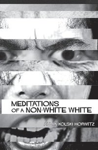 bokomslag Meditations of a Non-White
