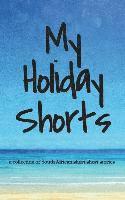 bokomslag My Holiday Shorts