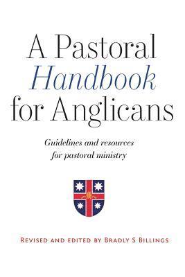 Billings S Bradley - Pastoral Handbook for Anglicans, Häftad