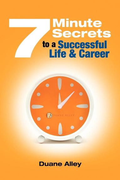 bokomslag 7 Minute Secrets to a Successful Life and Career