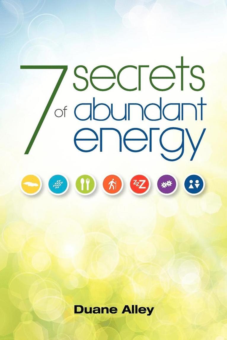 7 Secrets to Abundant Energy 1