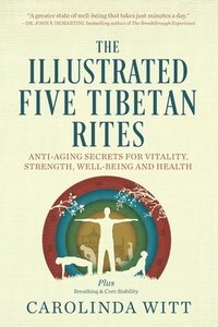 bokomslag The Illustrated Five Tibetan Rites