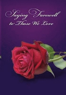 Saying Farewell to Those We Love