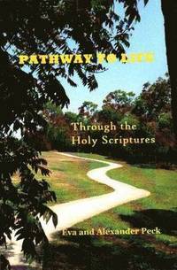 bokomslag Pathway to Life -- Through the Holy Scriptures