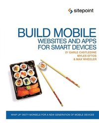 bokomslag Build Mobile Websites and Apps for Smart Devices